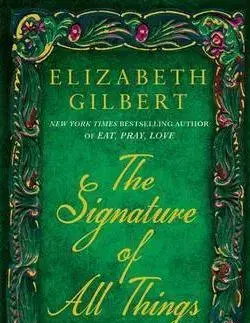 Cudzojazyčná literatúra The Signature of All Things - Gilbert Elizabeth