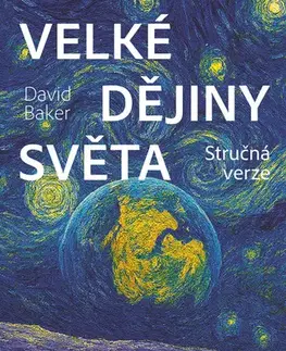História - ostatné Velké dějiny světa - Stručná verze - David Baker