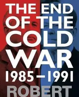 História - ostatné The End of the Cold War - Robert Service