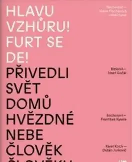Maliarstvo, grafika Hlavu vzhůru! Furt se de! - Andrea Březinová