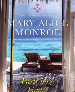 Romantická beletria Parti ház kiadó - Mary Alice Monroe,Judit Frei-Kovács