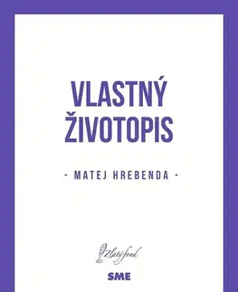 Slovenská beletria Vlastný životopis - Matej Hrebenda