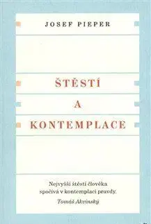 Filozofia Štěstí a kontemplace - Josef Pieper