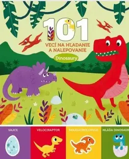 Nalepovačky, vystrihovačky, skladačky 101 vecí na hľadanie a nalepovanie: Dinosaury