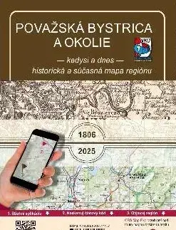 Sprievodcovia, mapy - ostatné PM Považská Bystrica a okolie - Kedysi a dnes