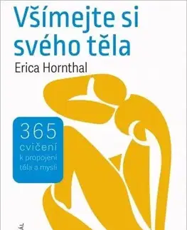Zdravie, životný štýl - ostatné Všímejte si svého těla - Erica Hornthal