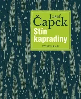 Novely, poviedky, antológie Stín kapradiny - Josef Čapek