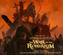 Film - encyklopédie, ročenky The Art of The Lord of the Rings: The War of the Rohirrim - Daniel Falconer