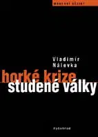 Vojnová literatúra - ostané Horké krize studené války - Vladimír Nálevka