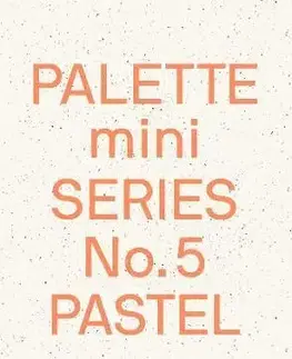 Dizajn, úžitkové umenie, móda Palette Mini Series 05: Pastel: New light-toned graphics - Victionary