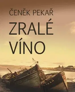 Poézia Zralé víno - Čeněk Pekař