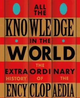História All the Knowledge in the World - Simon Garfield