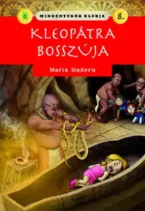 Dobrodružstvo, napätie, western Mindentudók klubja 8.- Kleopátra bosszúja - Maria Maneruová