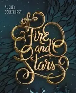 Fantasy, upíri Of Fire and Stars - Audrey Coulthurst,Jordan Saia