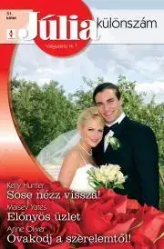 Romantická beletria Júlia különszám 51. - Hunter Kelly,Oliver Anne,Yates Maisey