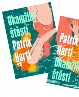 Česká beletria Okamžiky štěstí - Patrik Hartl