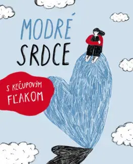 Pre dievčatá Modré srdce s kečupovým fľakom - Marta Hlušíková