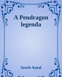 Svetová beletria A Pendragon legenda - Antal Szerb