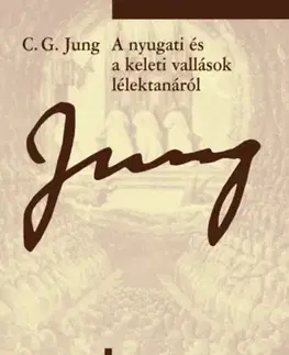 Psychológia, etika A nyugati és a keleti vallások lélektanáról - 3. kiadás - (ÖM 11) - Carl Gustav Jung