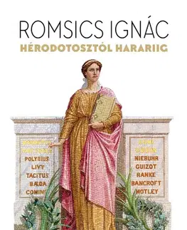 História - ostatné Hérodotosztól Harariig - Ignác Romsics