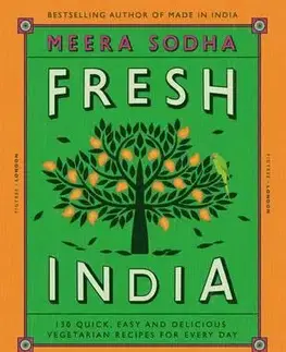 Národná kuchyňa - ostatné Fresh India - Meera Sodha