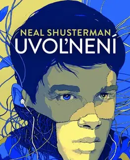 Sci-fi a fantasy Uvoľnení - Neal Shusterman
