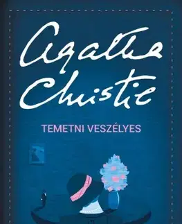 Detektívky, trilery, horory Temetni veszélyes - Agatha Christie