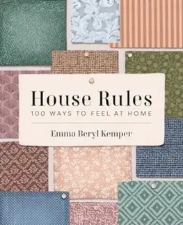 Domov, zariaďovanie House Rules - Emma Kemper