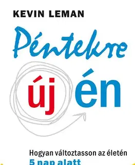 Psychológia, etika Péntekre új én - Kevin Leman