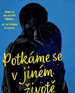 Romantická beletria Potkáme se v jiném životě - Catriona Silvey