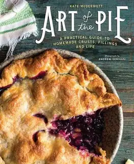 Sladká kuchyňa Art of the Pie - Kate McDermott