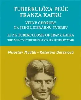 Literatúra Tuberkulóza pľúc Franza Kafku - Miroslav Mydlík
