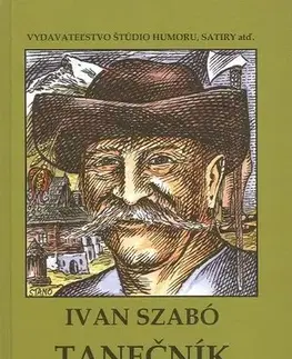 Humor a satira Tanečník z Východnej - Ivan Szabó