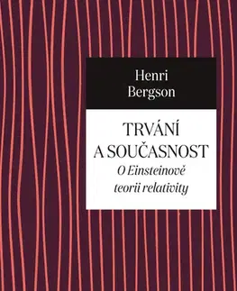 Astronómia, vesmír, fyzika Trvání a současnost - Henri Bergson