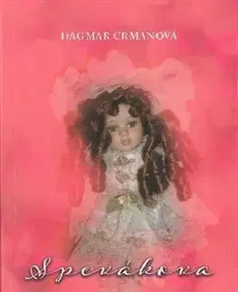 Slovenská beletria Speváková bábika - Dagmar Crmanová