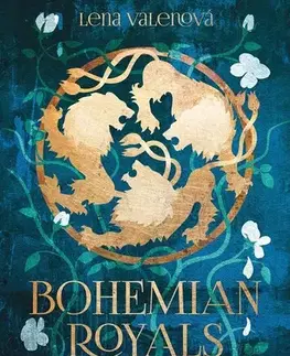Romantická beletria Bohemian Royals: Korunovace - Lena Valenová