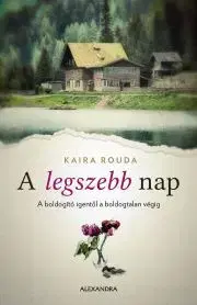 Detektívky, trilery, horory A legszebb nap - Kaira Rouda