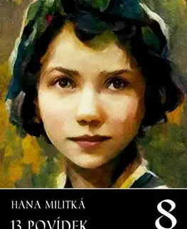 Novely, poviedky, antológie 13 povídek pro Klub knihomolů 8 - Hana Militká