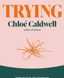 Biografie - Životopisy Trying - Chloe Caldwell