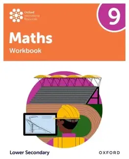 Príprava do školy, pracovné zošity Oxford International Maths: Workbook 9 (Lower Secondary) - Charlotte Hawthorne,Paulo Ferro,Jemma Sherwood,Helen Konstantine,Dan Draper,Katie Wood