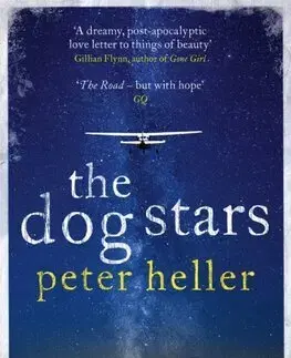Svetová beletria The Dog Stars: The hope-filled story of a world changed by global catastrophe - Peter Heller