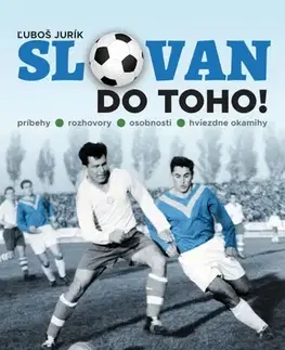 Futbal, hokej Slovan do toho! - Ľuboš Jurík