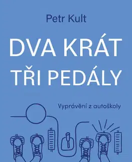 Auto, moto Dva krát tři pedály - Petr Kult