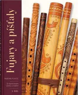 Ľudové tradície, zvyky, folklór Fujary a píšťaly 3.diel + CD - Marian Plavec