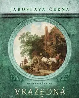 Historické romány Vražedná krása - Jaroslava Černá