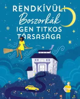 Sci-fi a fantasy Rendkívüli Boszorkák Igen Titkos Társasága - Sangu Mandanna