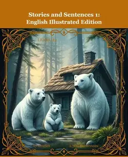 Učebnice a príručky Stories and Sentences 1, English Illustrated Edition - Robert Hodosi,Andrew Lang