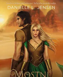 Sci-fi a fantasy Mostní království - Kniha druhá: Zrádná královna - Danielle L. Jensen