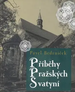 História - ostatné Příběhy pražských svatyní - Pavel Bedrníček