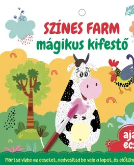 Nalepovačky, vystrihovačky, skladačky Színes farm - Mágikus kifestő